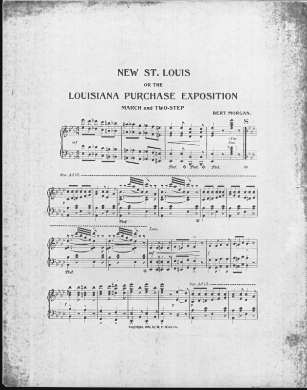"New St. Louis", or, The Louisiana Purchase Exposition : march and two step / by Bert Morgan.