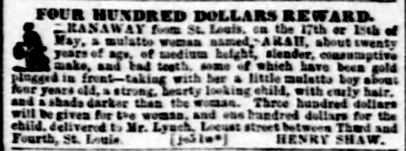 The $400 reward ad placed by Henry Shaw in the Missouri Republican on June 11, 1854, for the return of escaped slave Sarah and her young son.